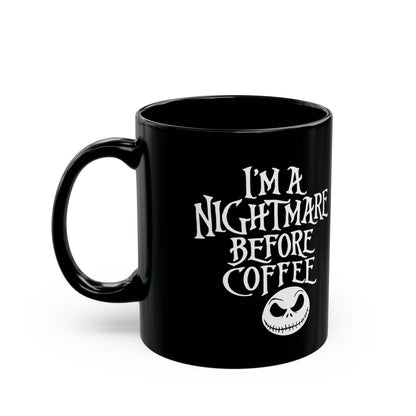 Im a nightmare before coffee - Tasse en céramique noire